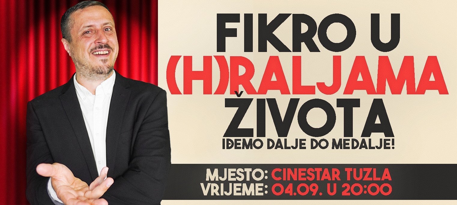 TUZLA - FIKRO U (H)RALJAMA ŽIVOTA